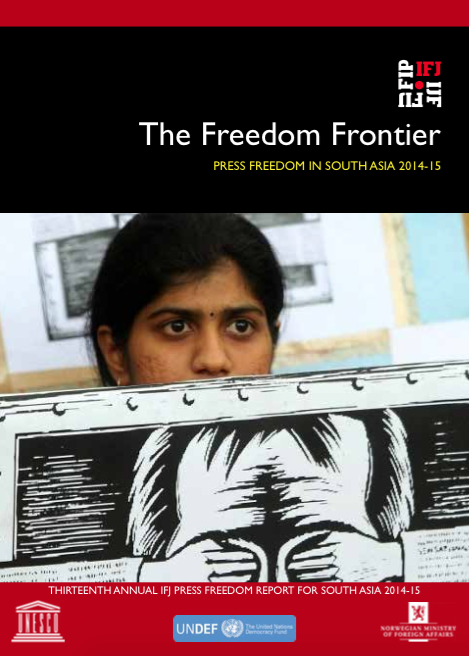 The Freedom Frontier: South Asia Press Freedom Report 2014-15 launched